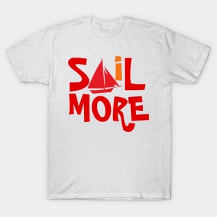 Sail More Sailing T-Shirt